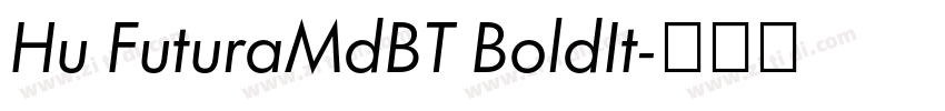 Hu FuturaMdBT BoldIt字体转换